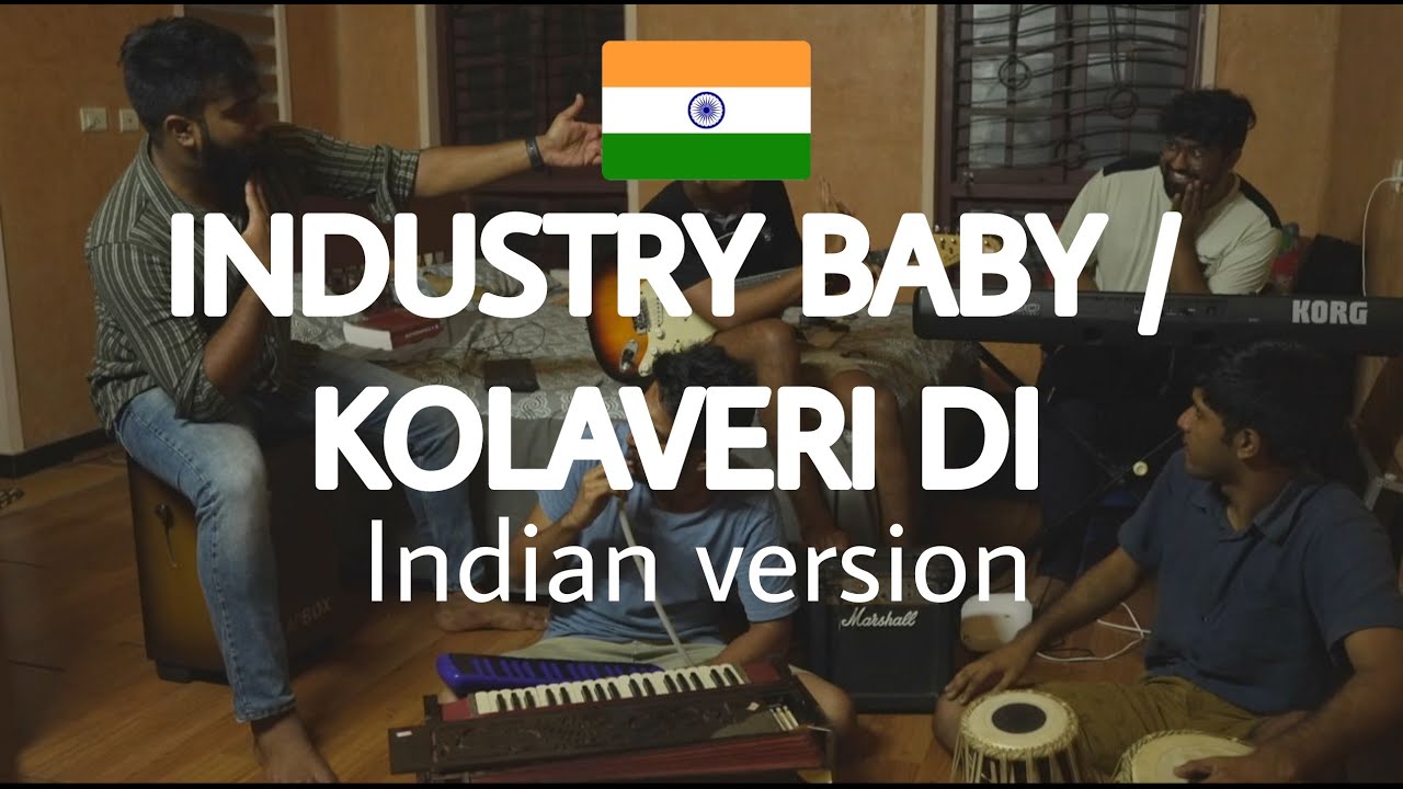 Industry Baby | Kolaveri Di | Indian Cover | Lil Nas X | Dhanush
