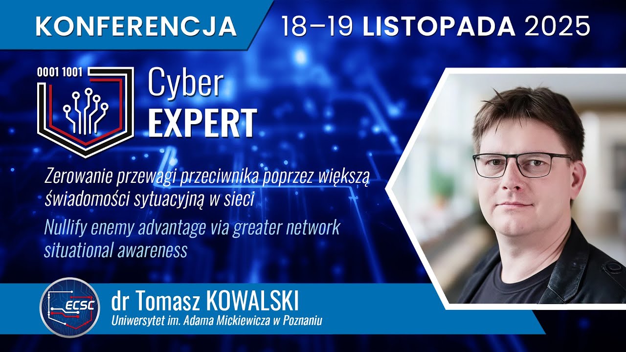 CyberEXPERT 2025 Tomasz KOWALSKI | Zerowanie przewagi przeciwnika