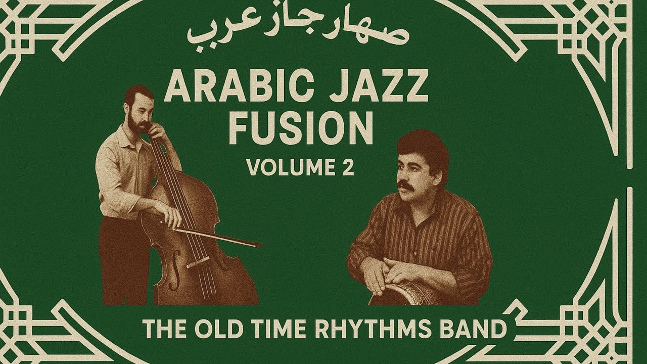 Arabic Jazz Fusion – Desert Grooves & Midnight Improvisations volume 2