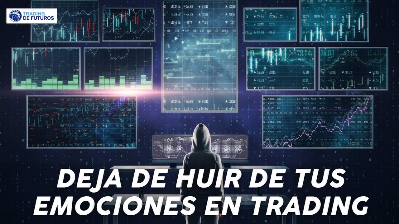 DEJA DE HUIR DE TUS EMOCIONES EN TRADING