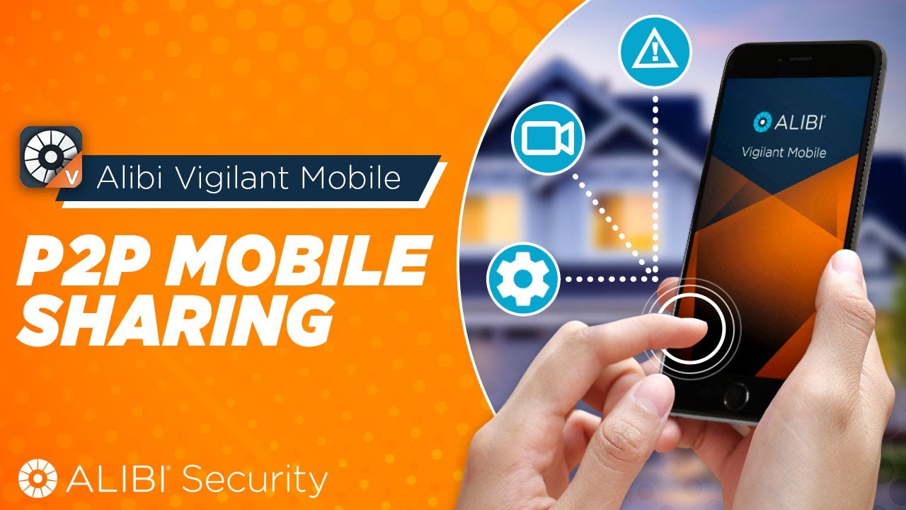 Alibi Vigilant - How To - P2P Mobile Sharing