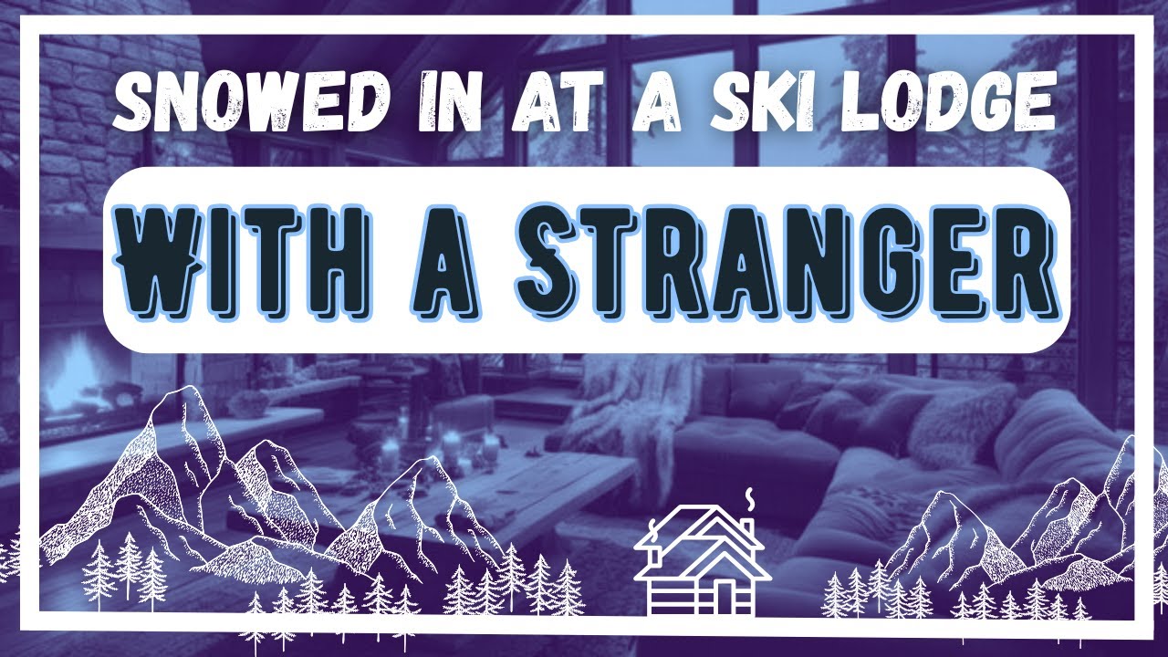 [M4A] Snowed in at a Ski Lodge with a Stranger - ASMR Roleplay Audio - X Listener (JP)