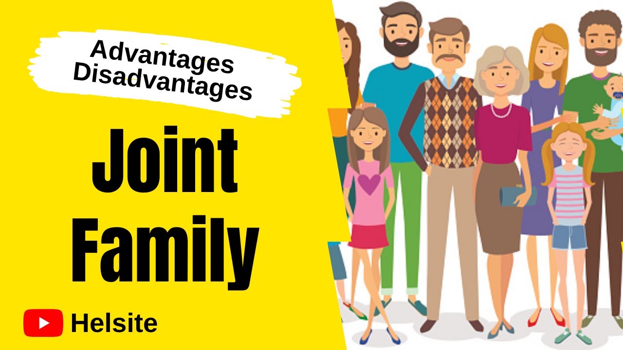 Advantages and Disadvantages of Joint family 2020 | Pros and Cons | Merits and demerits | Helsite