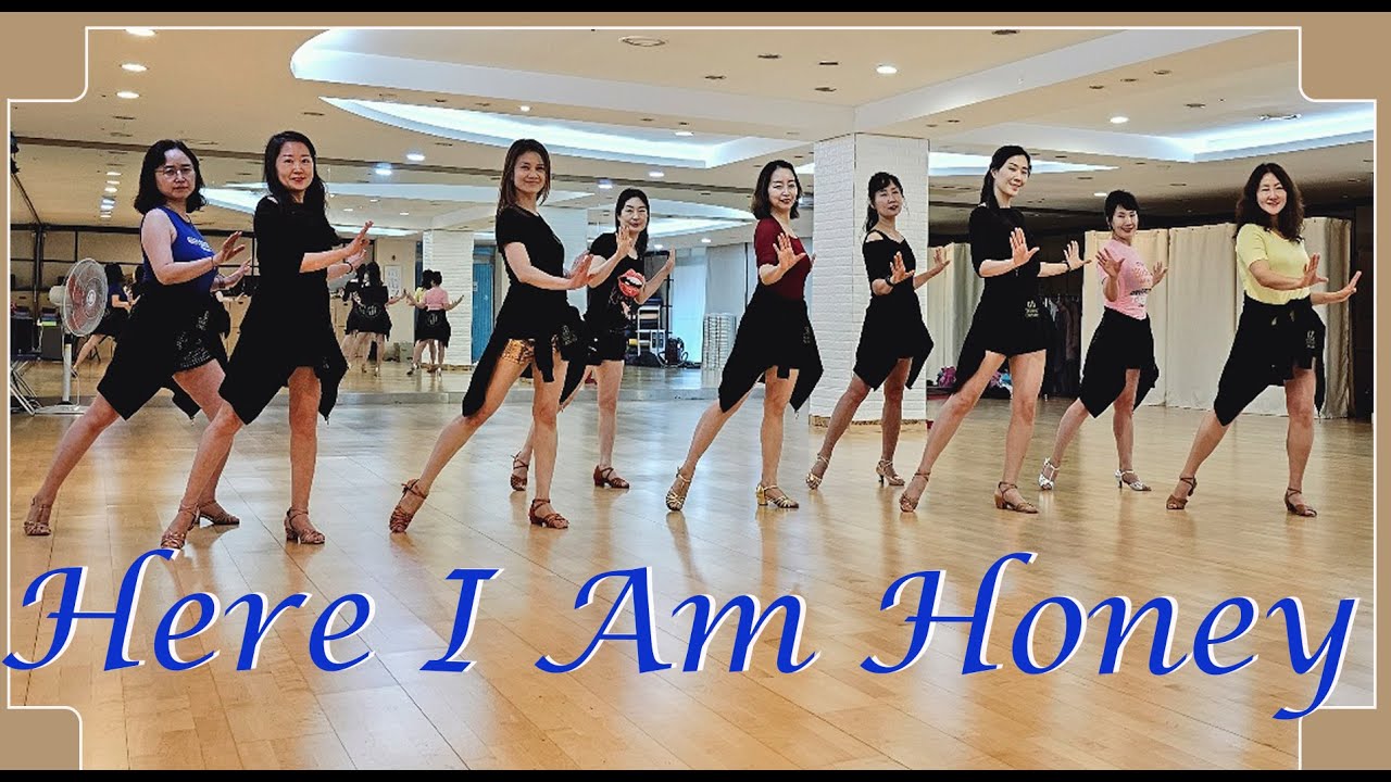 HERE I AM HONEY - LINEDANCE