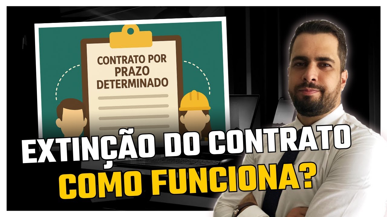 EXTINÇÃO NORMAL DO CONTRATO DE TRABALHO POR PRAZO DETERMINADO