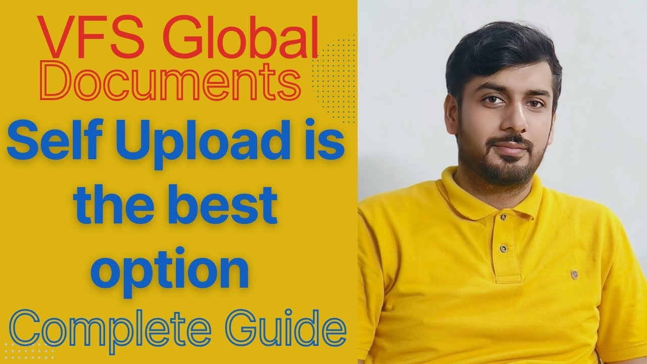 VFS Documents Upload by Yourself! Complete Guide