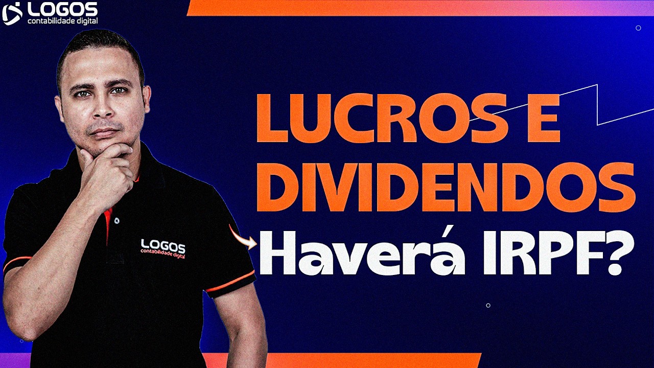 Distribuição de LUCROS e DIVIDENDOS - Haverá IRPF?