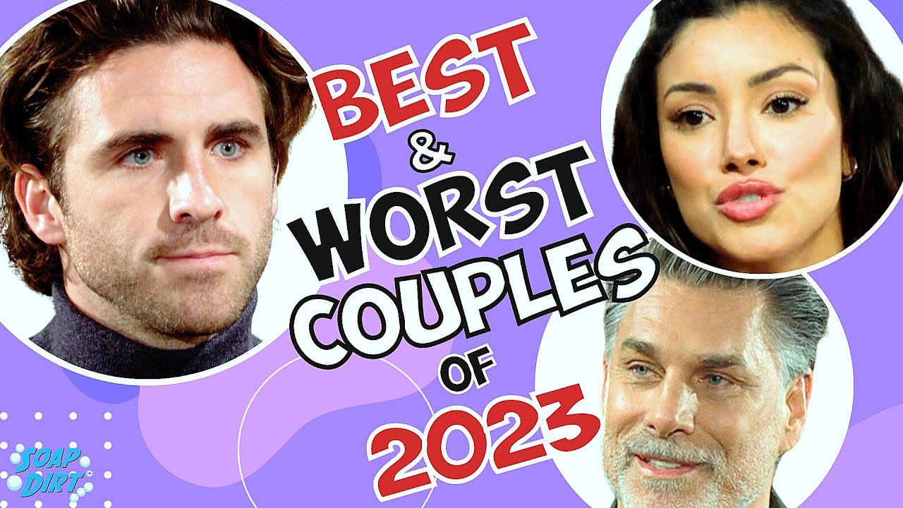 Young and the Restless: Best and Worst Couples of 2023! 