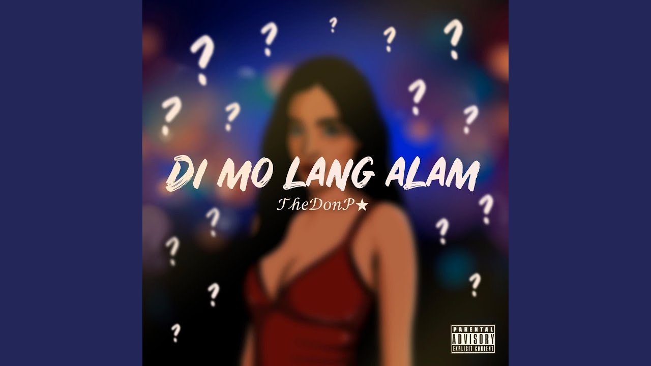 DI MO LANG ALAM
