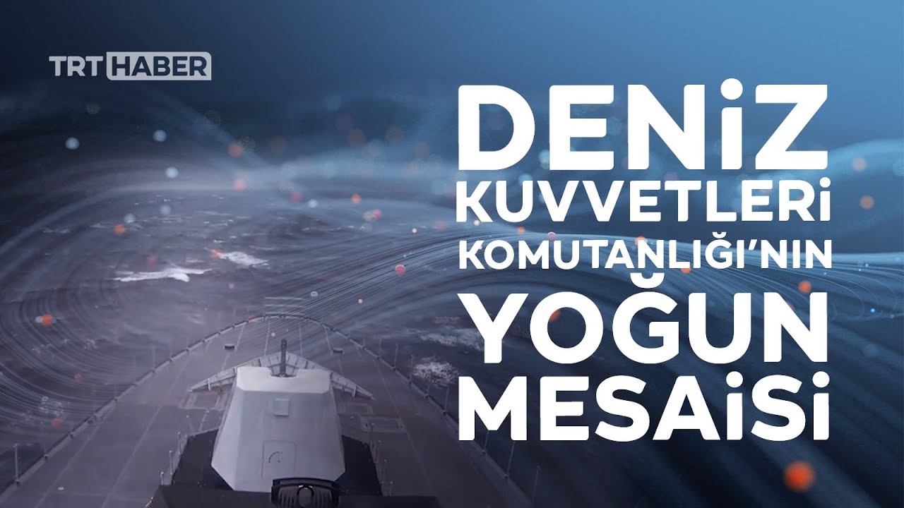 MSB, Deniz Kuvvetleri leventlerinin yoğun mesaisini paylaştı