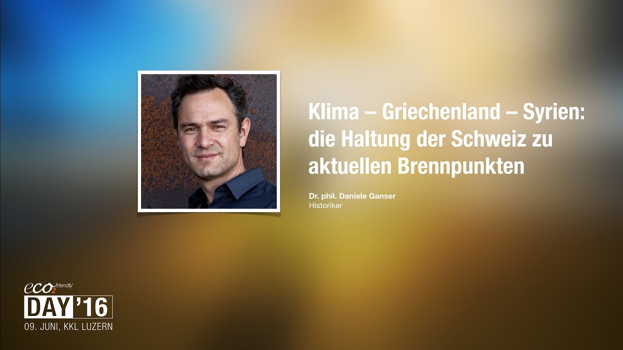 eco2friendly-DAY'16 – Dr. phil. Daniele Ganser