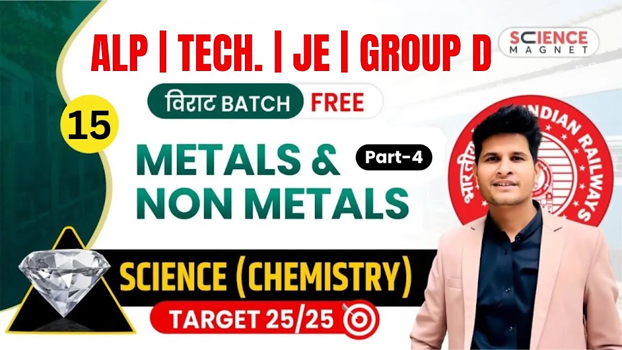 Class-15 | Metals & Non Metals Part-4 | Railway ALP Tech. JE & Group D विराट Batch | Neeraj Sir