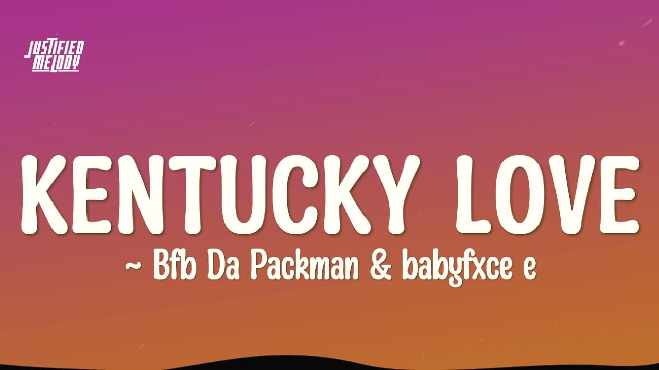 Bfb Da Packman ​x KrispyLife Kidd x BabyFxce E - KENTUCKY LOVE (Lyrics)