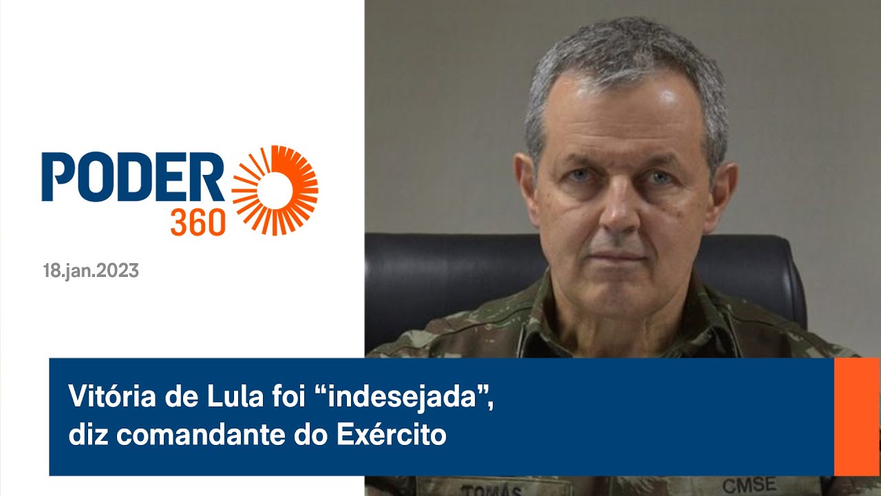 Vitória de Lula foi “indesejada”, diz comandante do Exército