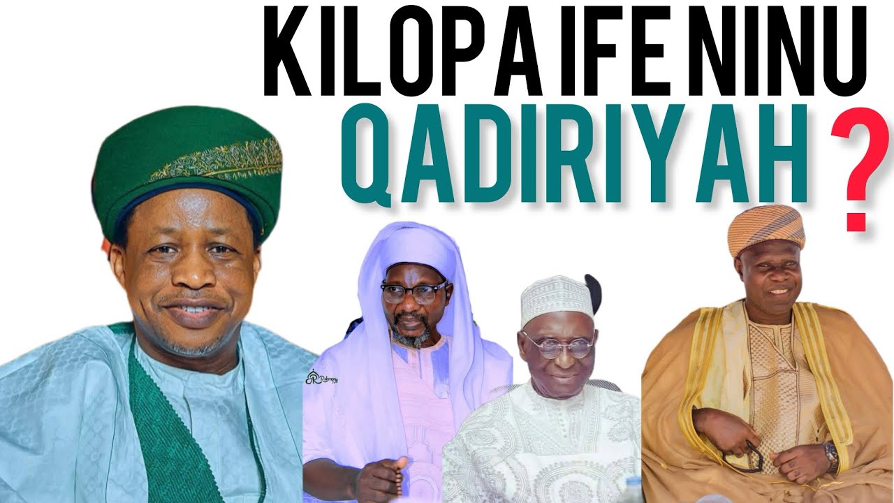 KILO PA IFE NINU QADIRIYAH ??