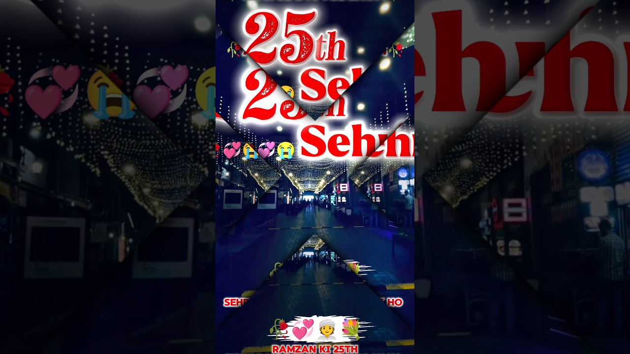 25th Sehri mobarak ho...😭😭😭#now#status#viral#trending#video#ahannanshorts