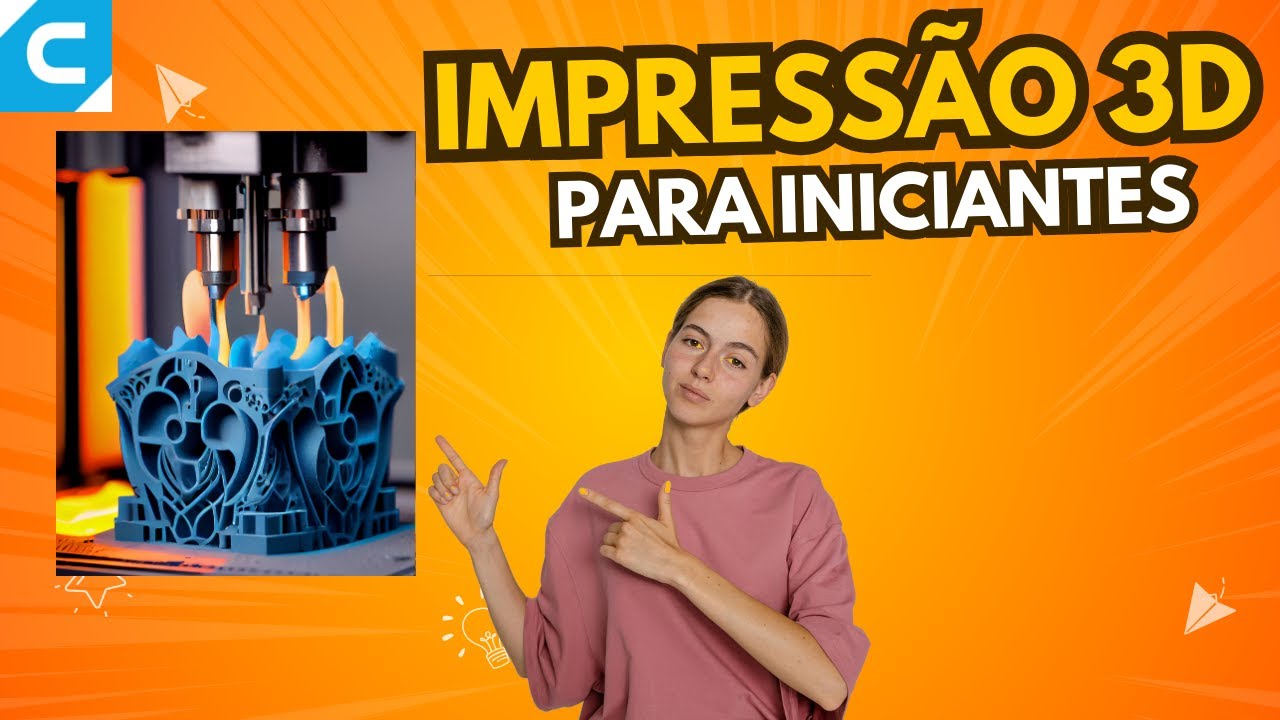 Impressão 3D: tutorial iniciante