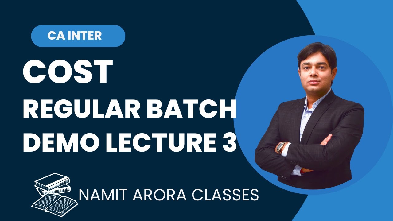 CA INTER COST REGULAR BATCH NEW COURSE DEMO LECTURE 3