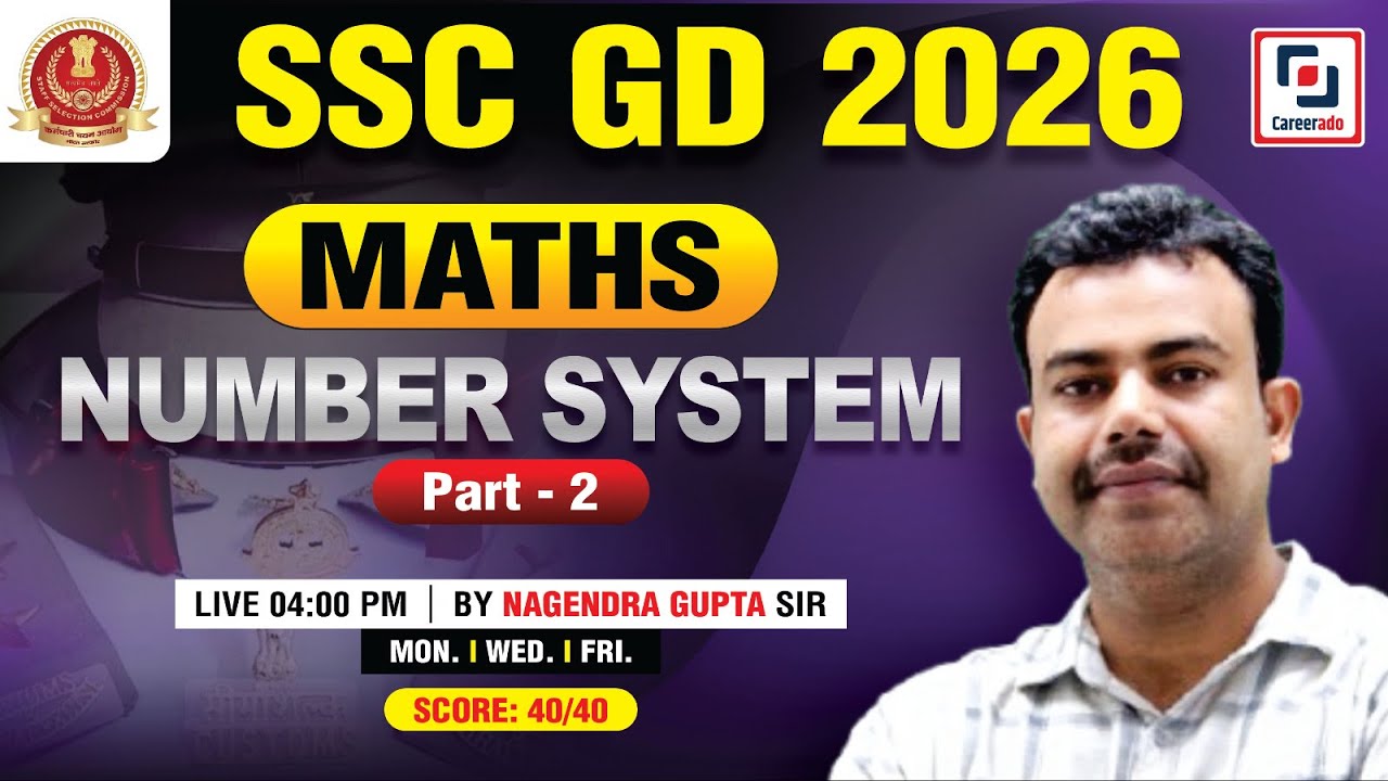 SSC GD - NUMBER SYSTEM (Part-2)  I  MATHS  I  SSC GD 2026  I  Careerado  I  NAGENDRA GUPTA SIR