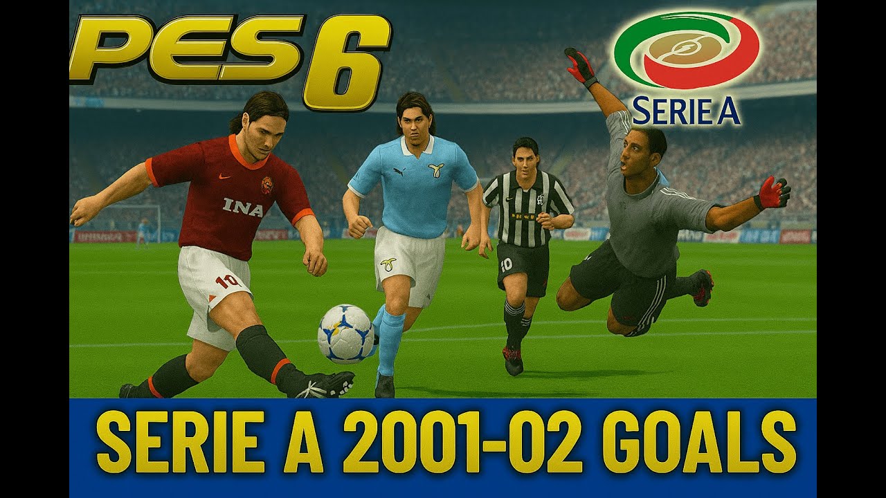 PES 6 Serie A 2001-02: Goals Compilation