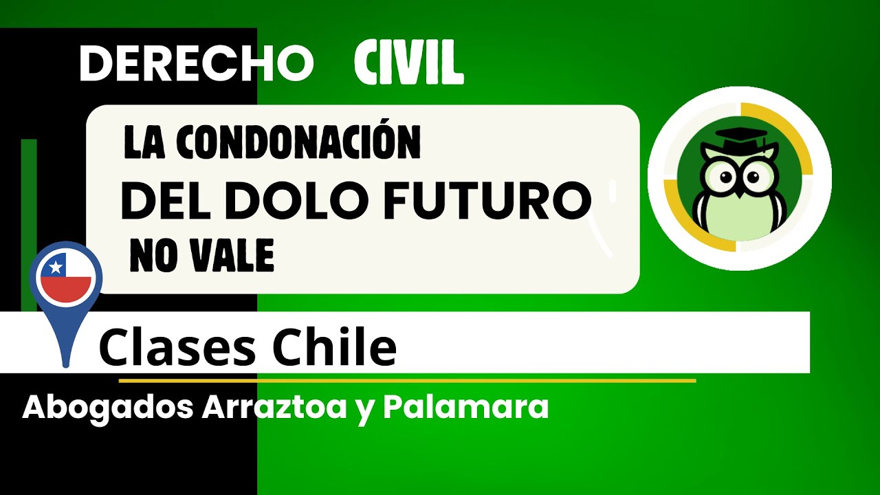 LA CONDONACIÓN DEL DOLO FUTURO, NO VALE ⚖️ Clases de Derecho Civil Chile