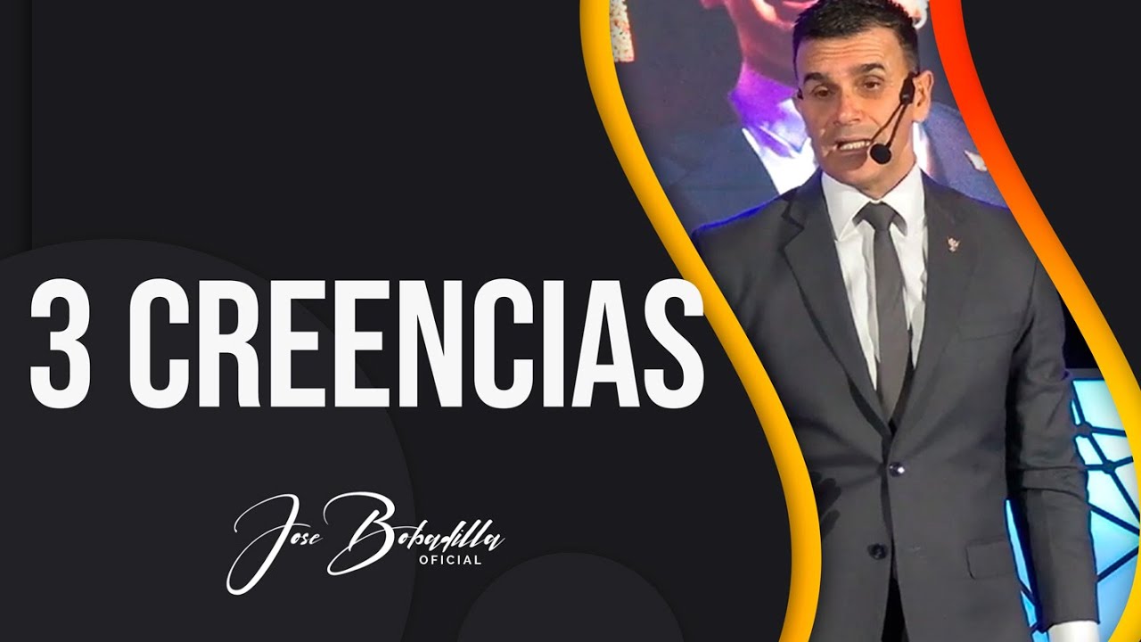 3 CREENCIAS || JOSÉ BOBADILLA