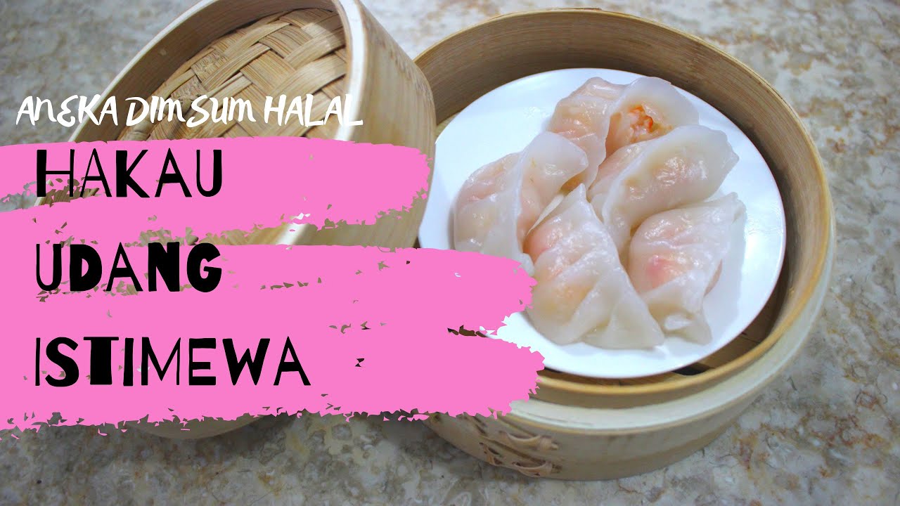 MEMBUAT HAKAU UDANG HALAL