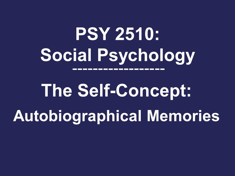 PSY 2510 Социальная психология: влияние автобиографических воспоминаний на самооценку