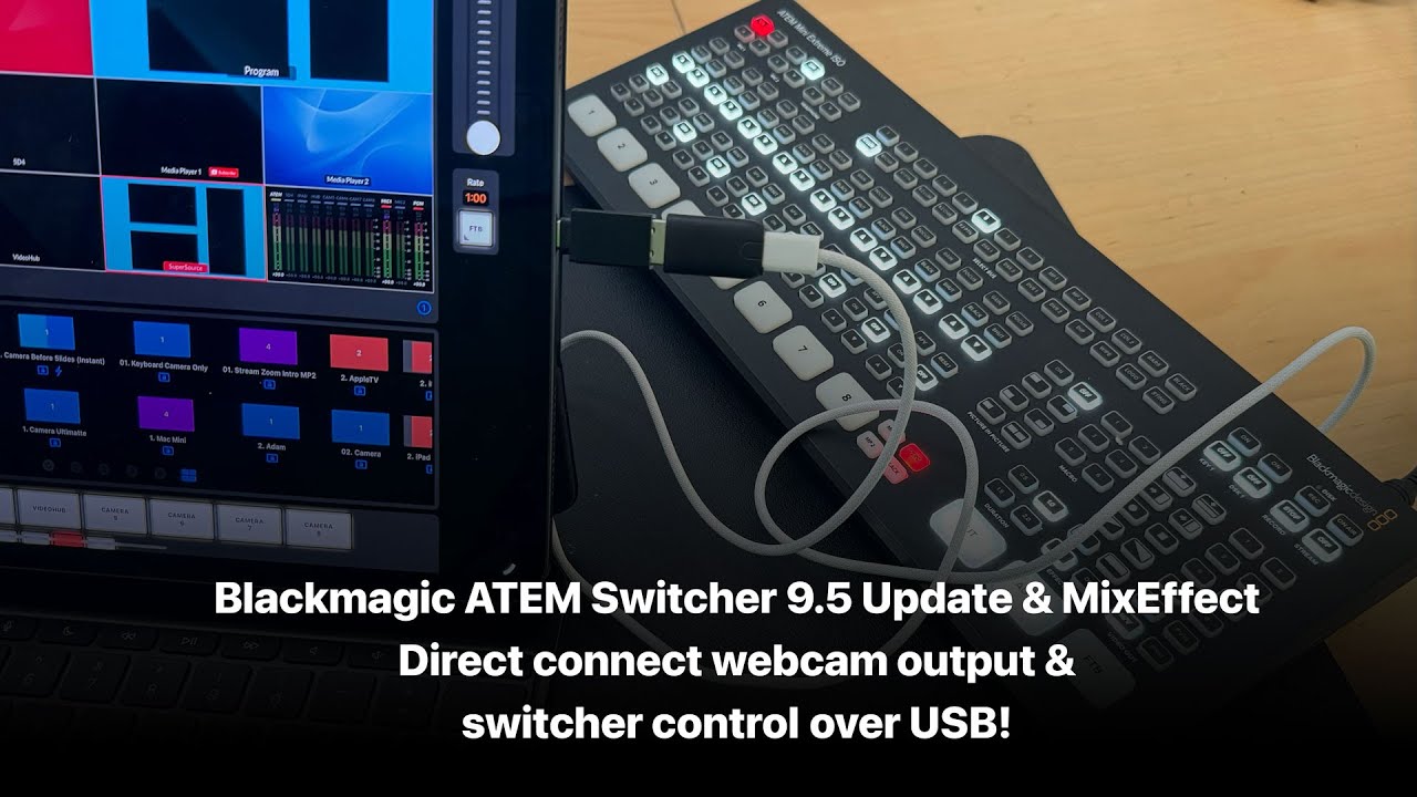 ATEM 9.5 Update: Unlocking New Webcam Output & USB Direct Control Features with MixEffect