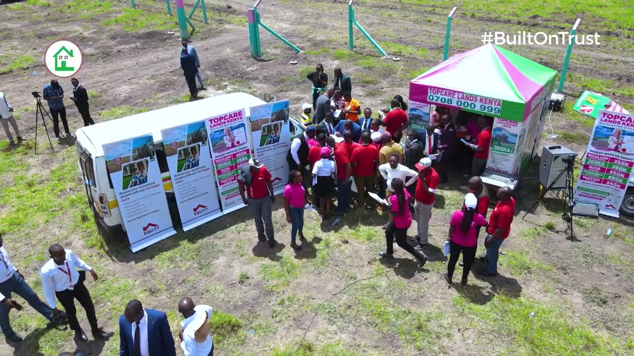 A Partnership Built on Trust - Feature | Topcare Lands Kenya and Equity Bank