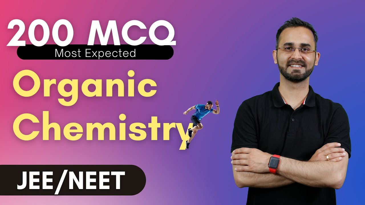 Top 200 Most Expected MCQ - Organic Chemistry - Part 2 | JEE/NEET | Paaras Thakur