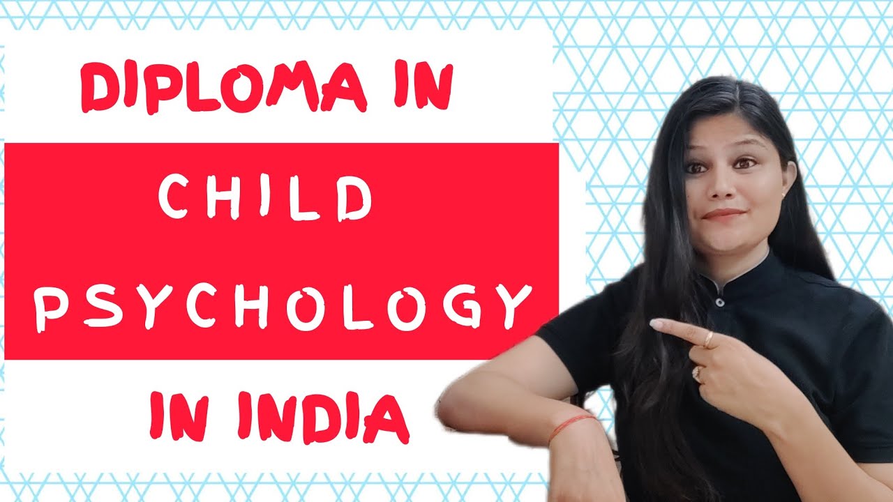 Diplomas in child Psychology in India