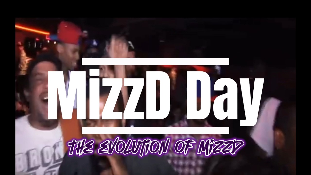 MizzD Day ( The Evolution Of MizzD )