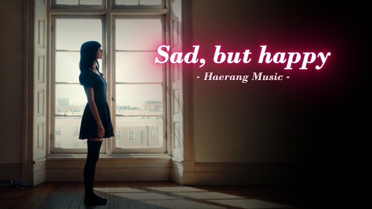 [ Sad, but happy ] ... EmotionalBallad