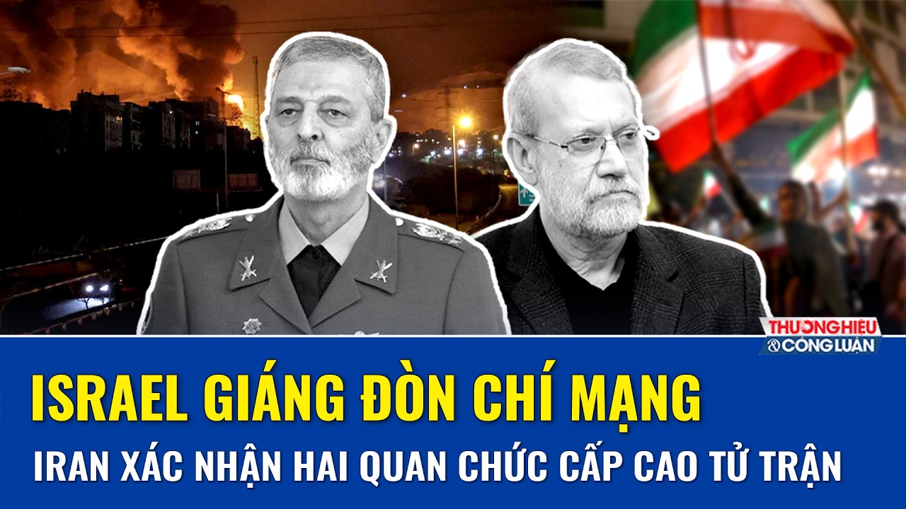 Cú đánh chính xác của Israel khiến hai lãnh đạo Iran tử trận, làm rung chuyển bộ máy an ninh
