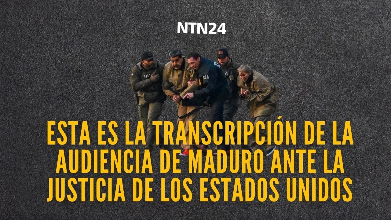 Esta es la transcripción de la audiencia de Maduro ante la justicia de los Estados Unidos
