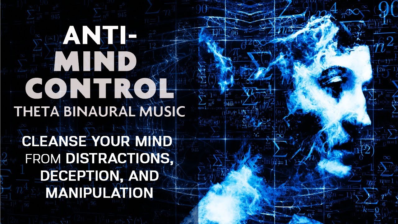 Anti-Mind Control Binaural Meditation Music - Cleanse Your Mind From Manipulation and Deception