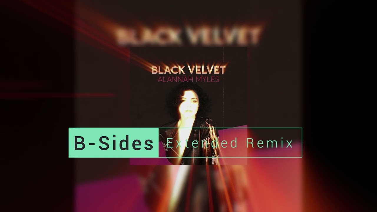 Alannah Myles - Black Velvet (B-Sides)  Extended Black Remix