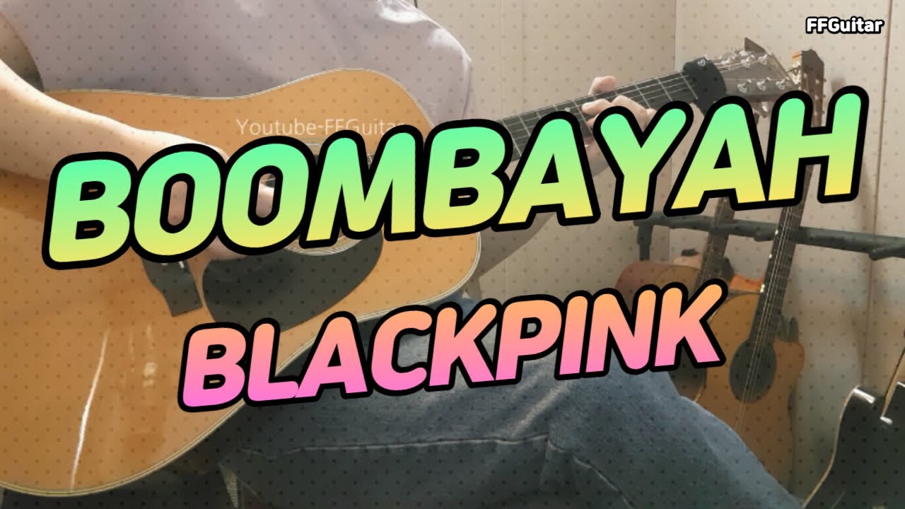 BLACKPINK - BOOMBAYAH Guitar cover