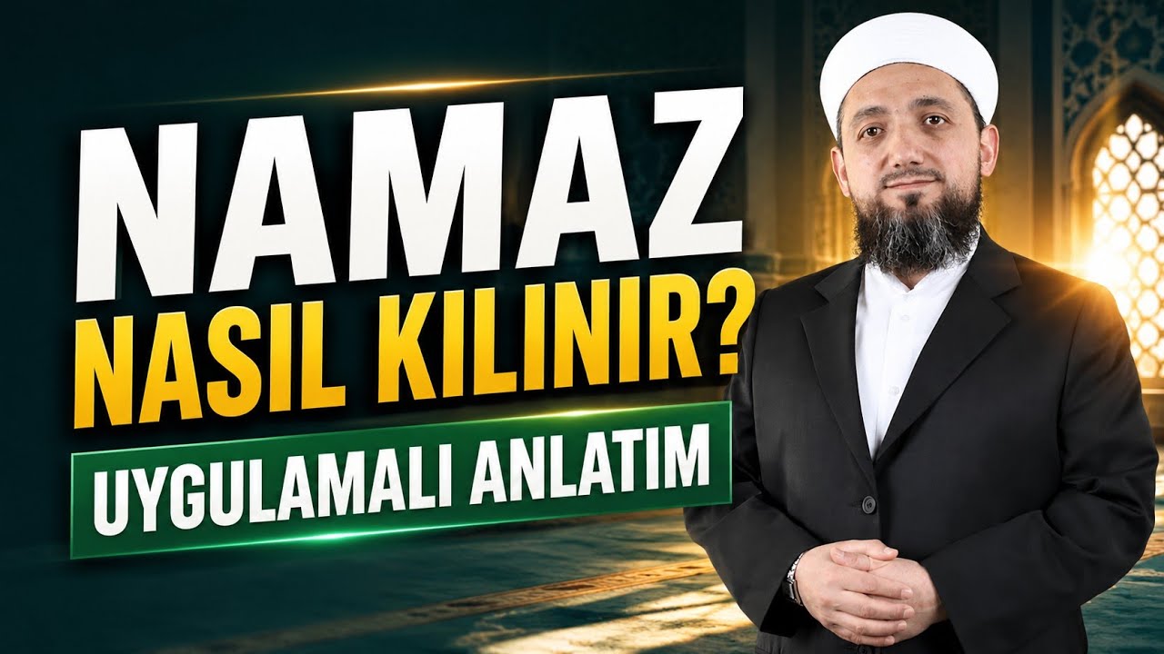 Namaz Nasıl Kılınır? (uygulamalı)