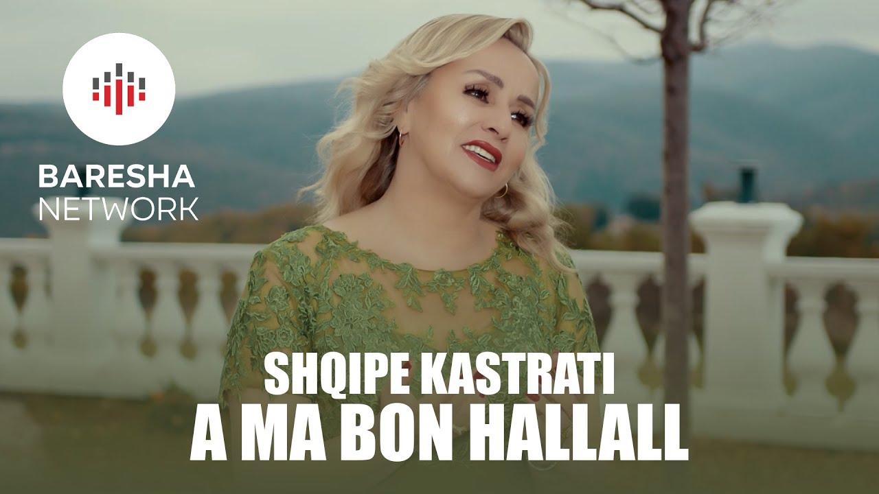 Shqipe Kastrati - A MA BON HALLALL (Official Music Video)