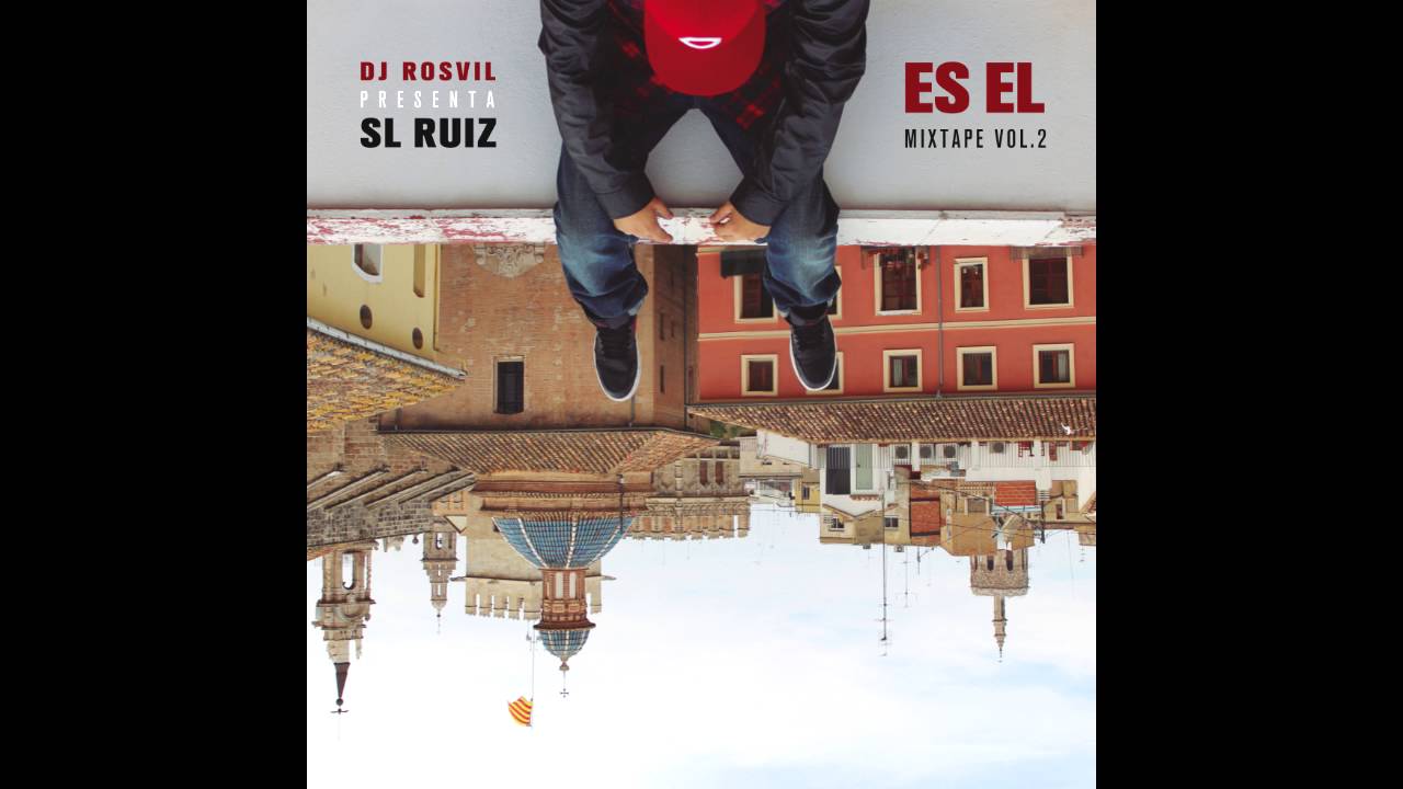 SL Ruiz y DJ Rosvil - ES EL Mixtape vol 2