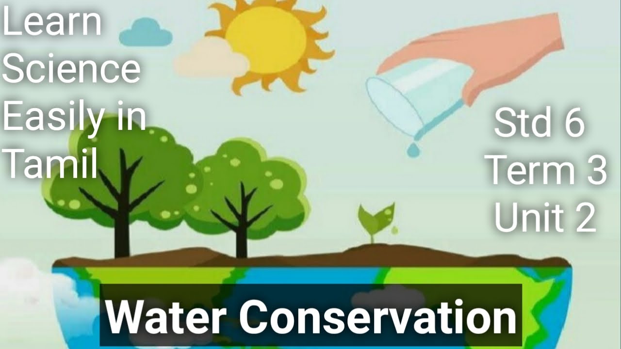 Water Conservation and Methods| Importance of Water| Learn Science Easily in Tamil| Std 6 Term 3