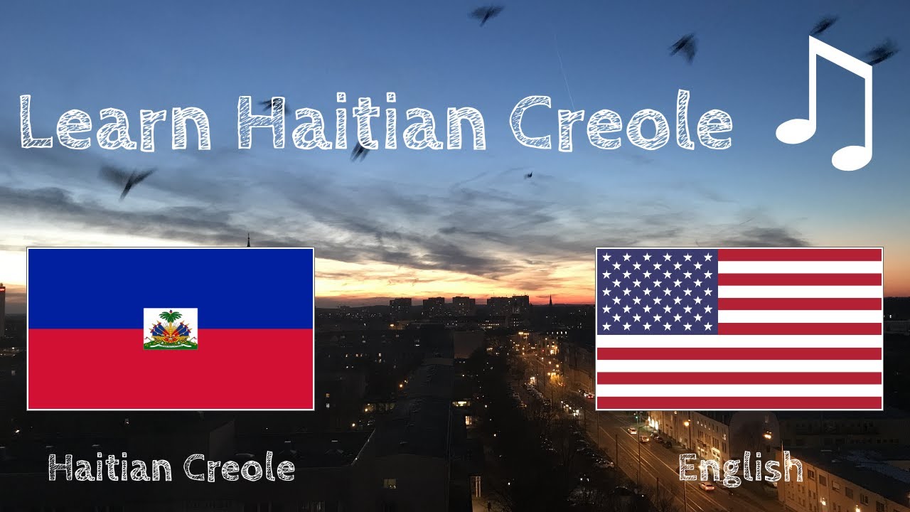 Learn before Sleeping - Haitian Creole (native speaker)  - with music