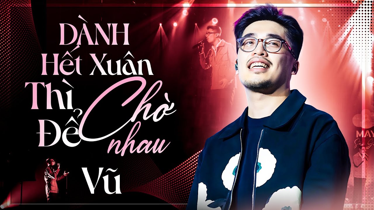 Thả Hồn Theo Từng Giai Điệu Cực Suy Qua Liên Khúc VŨ. | Dành Hết Xuân Thì Để Chờ Nhau, Anh Nhớ Ra