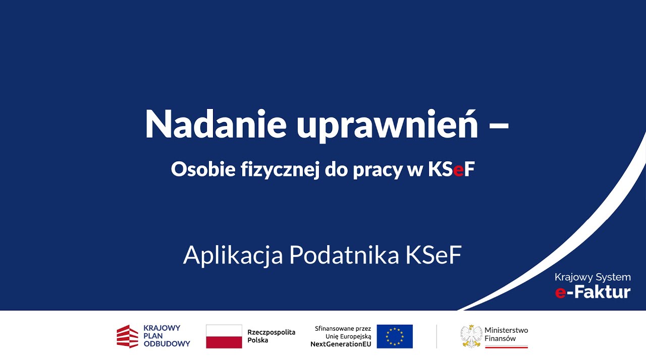 Aplikacja Podatnika KSeF 4.1 | Uprawnienia &ndash; Nadanie uprawnień osobie fizycznej do pracy w KSeF