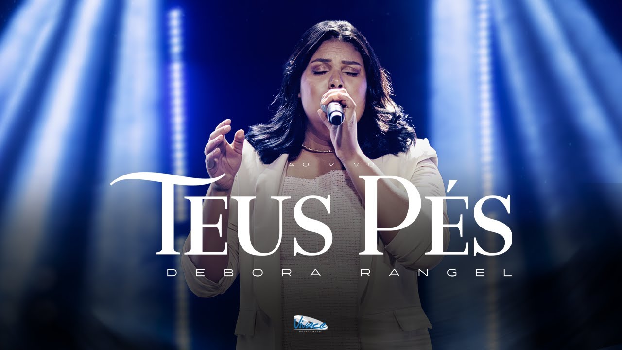 Débora Rangel  | Teus Pés  [CLIPE OFICIAL]