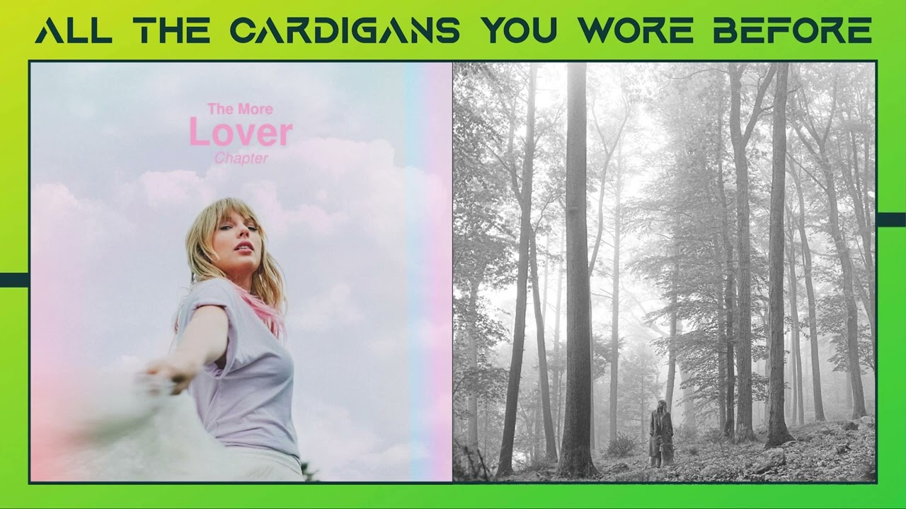 Taylor Swift - All Of The Girls You Loved Before x Cardigan (Mashup)