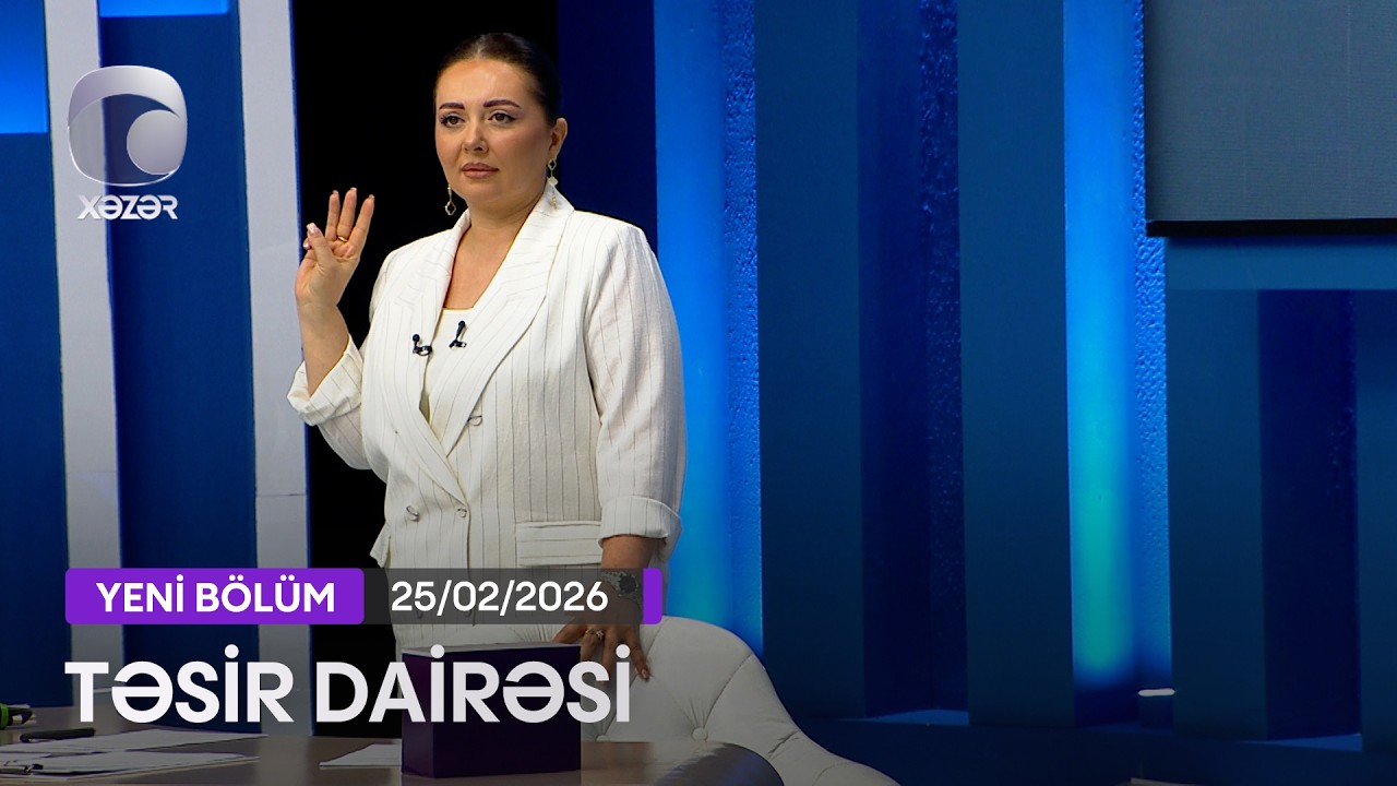 Təsir Dairəsi - 25.02.2026