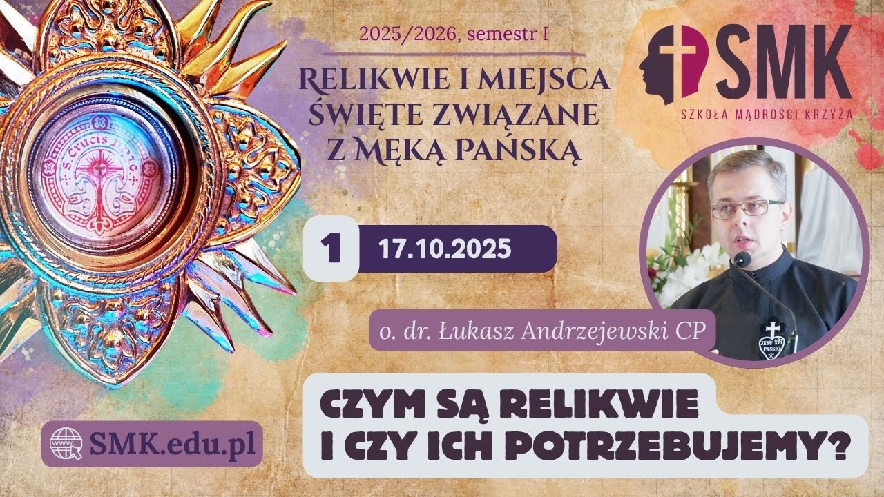 Czym są relikwie i czy ich potrzebujemy? | o. dr Łukasz Andrzejewski CP